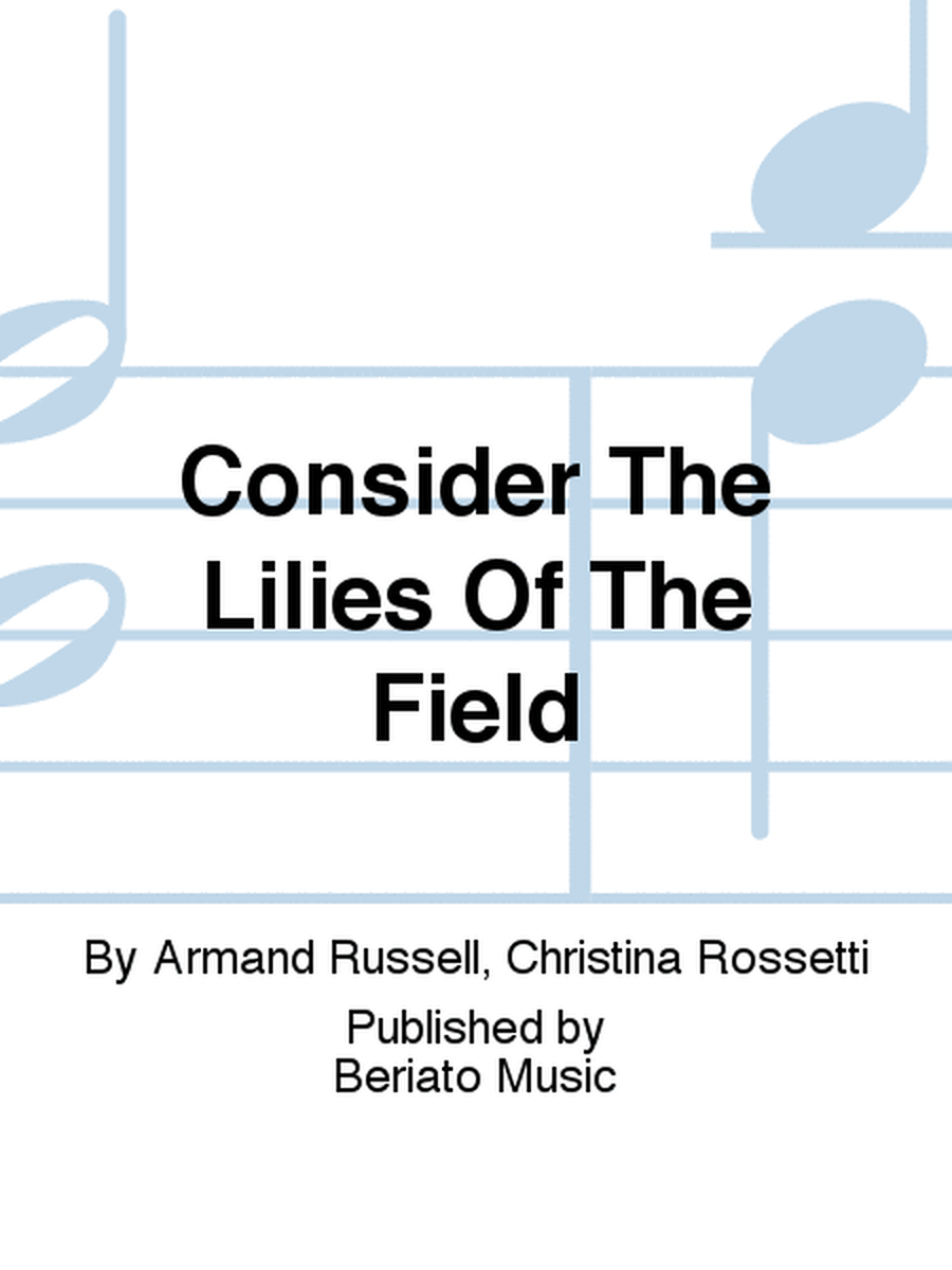 Consider The Lilies Of The Field