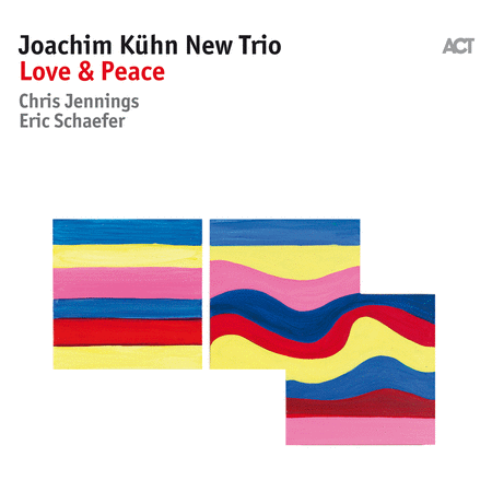 Joachim Kuhn New Trio: Love & Peace