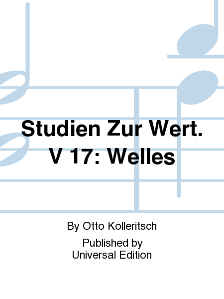 Studien Zur Wert. V 17: Welles