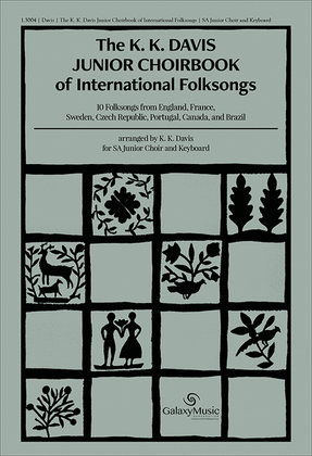 The K. K. Davis Junior Choir Book of International Folksongs