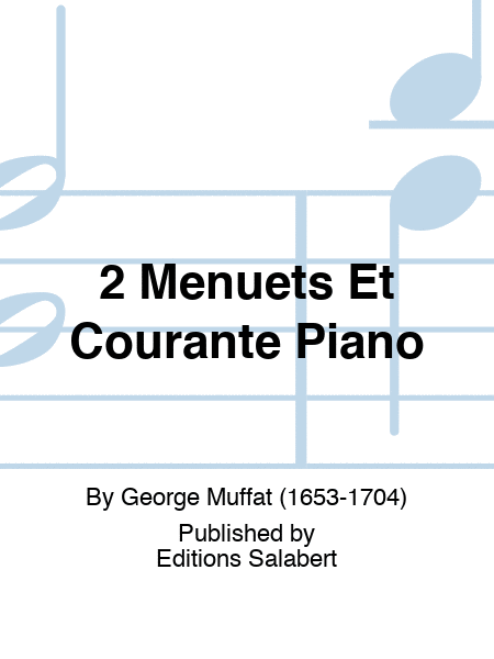 2 Menuets Et Courante Piano