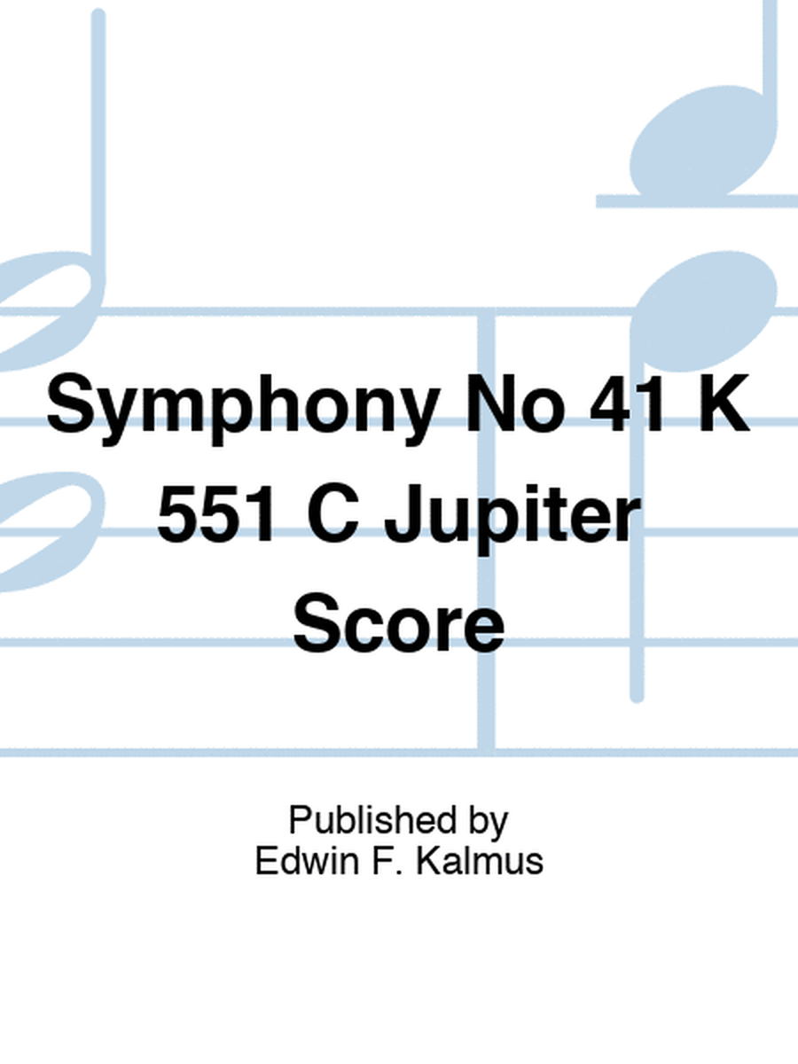 Symphony No 41 K 551 C Jupiter Score