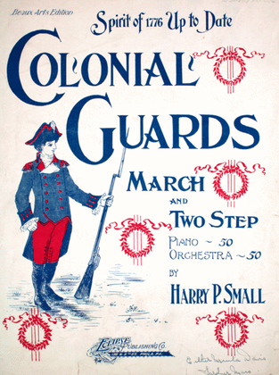 Spirit of 1776 Up to Date Colonial Guards March and Two Step