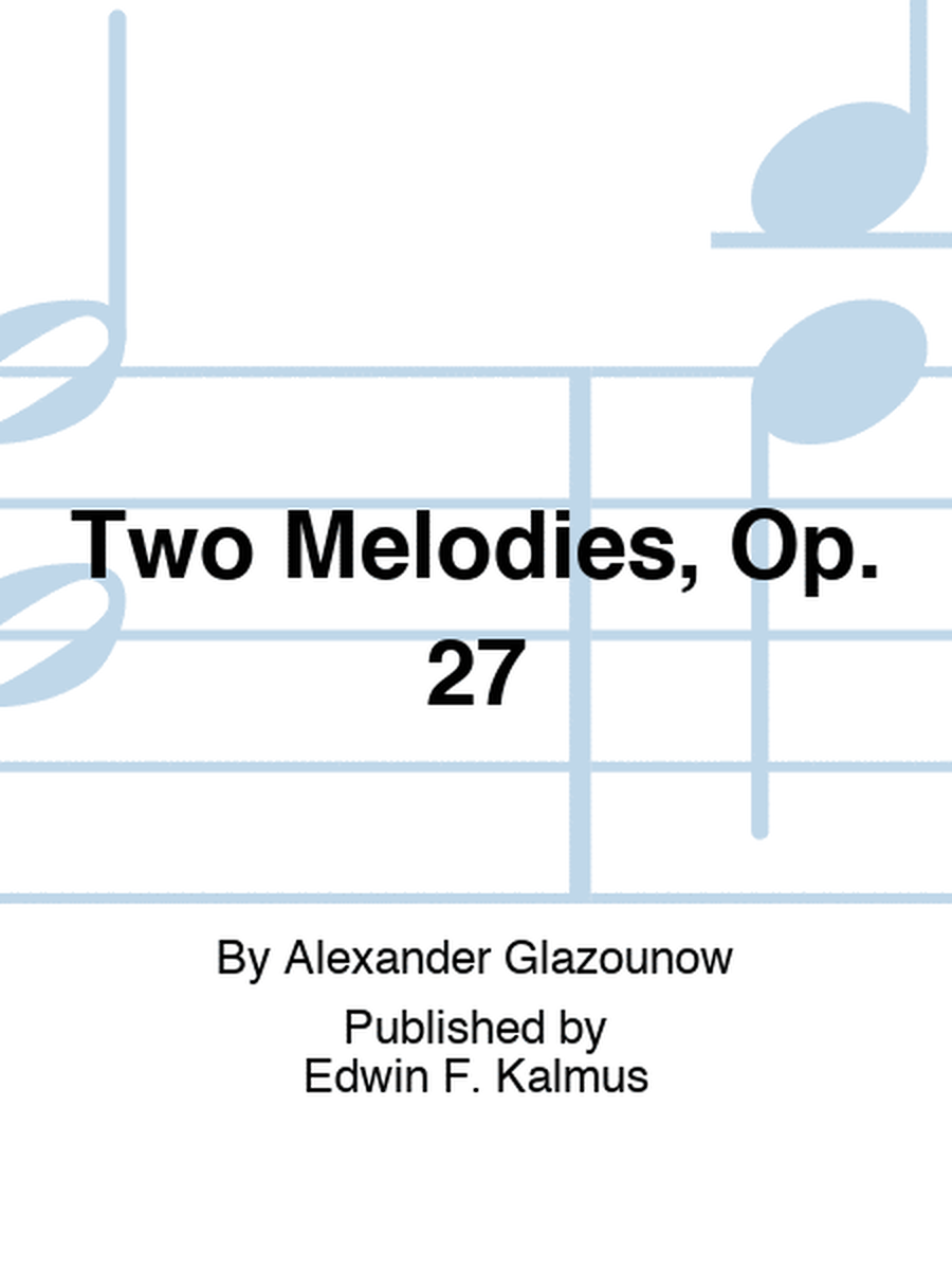 Two Melodies, Op. 27