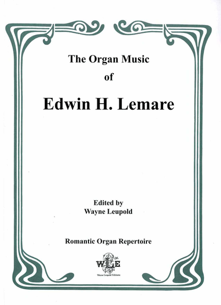 The Organ Music of Edwin H. Lemare: Series I (Original Compositions), Volume 6