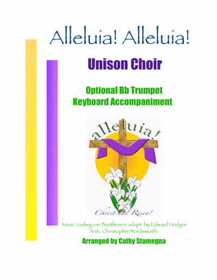Book cover for Alleluia! Alleluia! - (melody is Ode to Joy) Unison Choir, Keyboard Accompaniment, Opt. Bb Trumpet