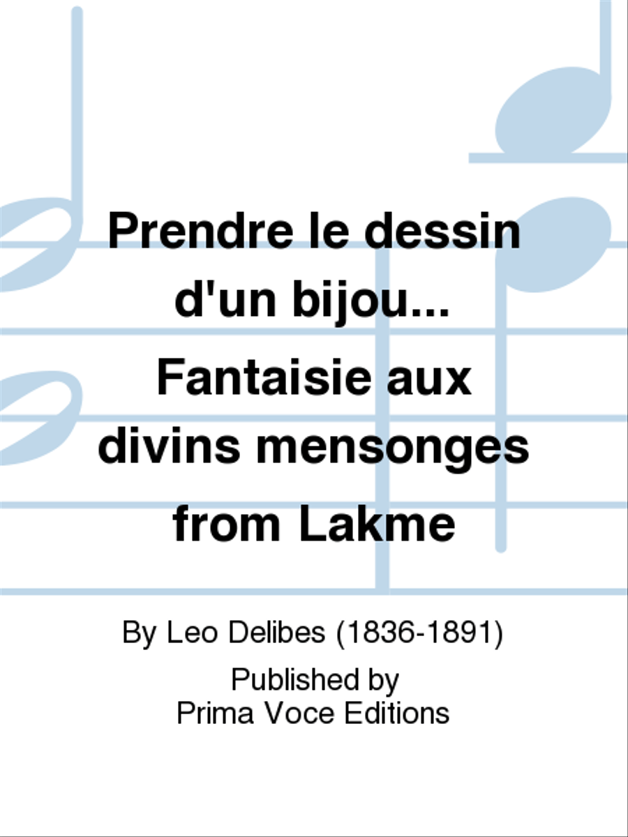 Prendre le dessin d'un bijou... Fantaisie aux divins mensonges from Lakme Tenor Voice scores gallery preview page 1