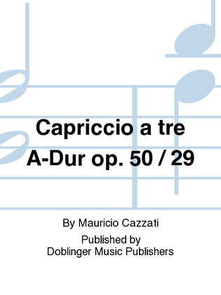 Book cover for Capriccio a tre A-Dur op. 50 / 29