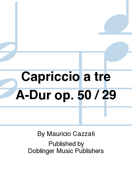 Capriccio a tre A-Dur op. 50 / 29