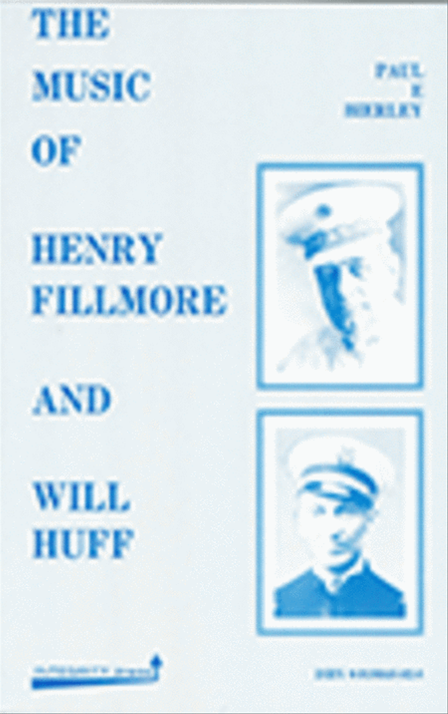 The Music of Henry Fillmore and Will Huff Textbook scores gallery preview page 1