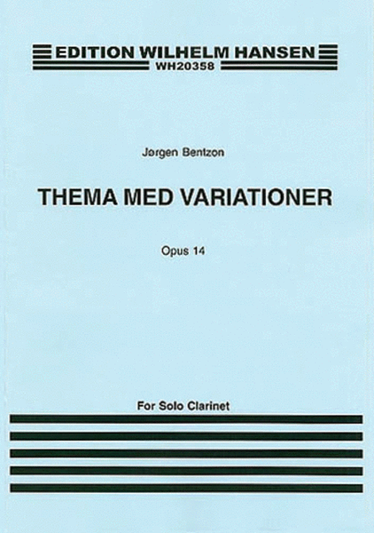 Jorgen Bentzon: Theme And Variations For Solo Clarinet Op.14 Clarinet Solo - Sheet Music