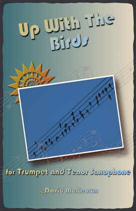 Book cover for Up With The Birds, for Trumpet and Tenor Saxophone Duet