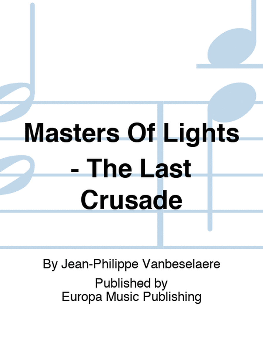 Masters Of Lights - The Last Crusade