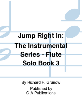 Jump Right In: Solo Book 3 - Flute