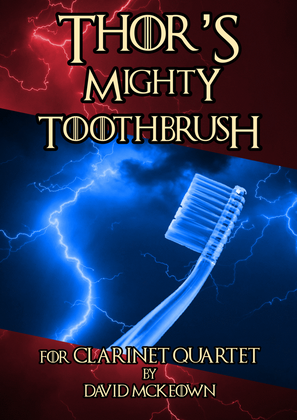 Book cover for Thor's Mighty Toothbrush, rock, concert piece for Clarinet Quartet