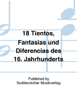 Book cover for 18 Tientos, Fantasias und Diferencias des 16. Jahrhunderts