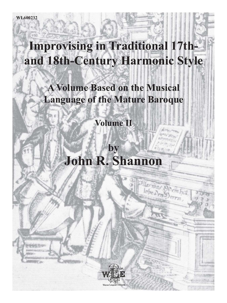 Improvising in Traditional 17th and 18th Century Harmonic Style, Volume 2