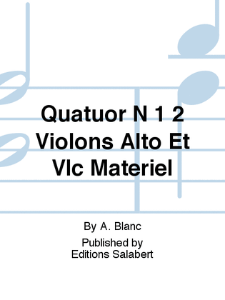 Book cover for Quatuor N 1 2 Violons Alto Et Vlc Materiel