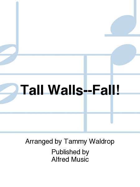Tall Walls--Fall!