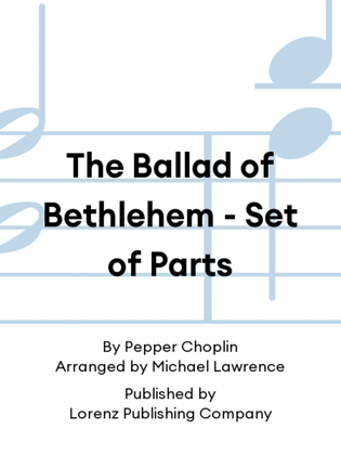 Book cover for The Ballad of Bethlehem - Set of Parts