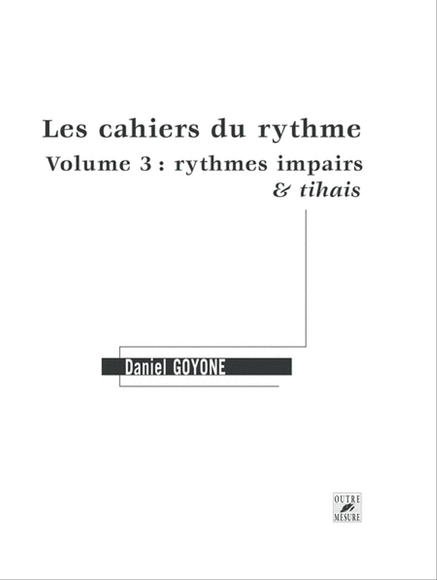 Les Cahiers du rythme - Volume 3: Rythmes impairs et tihais