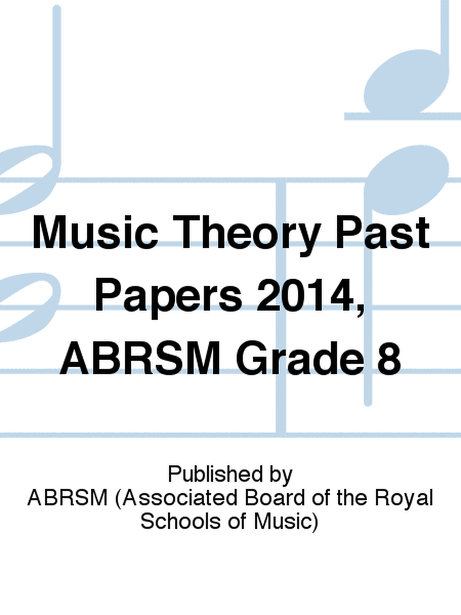 Music Theory Past Papers 2014, ABRSM Grade 8
