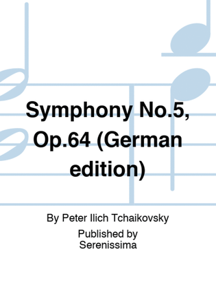 Symphony No.5, Op.64 (German edition)