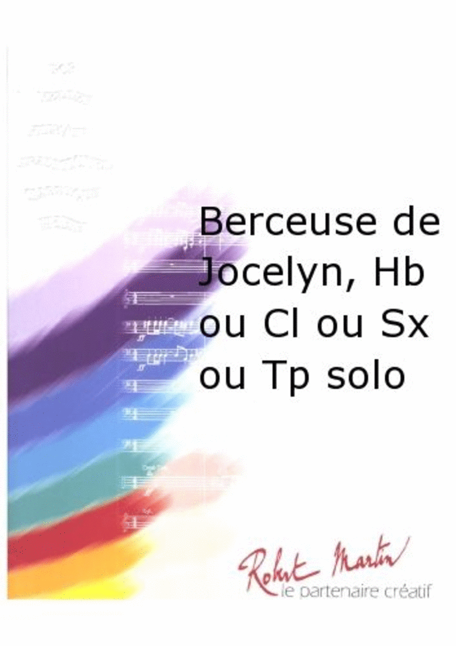 Berceuse de Jocelyn, Hautbois ou Clarinette ou Saxophone ou Trompette Solo