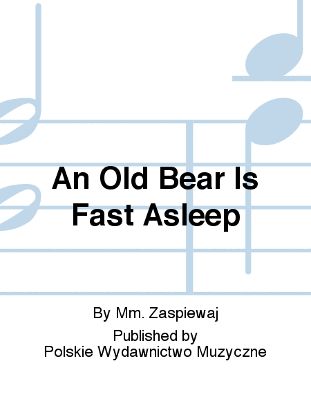 An Old Bear Is Fast Asleep