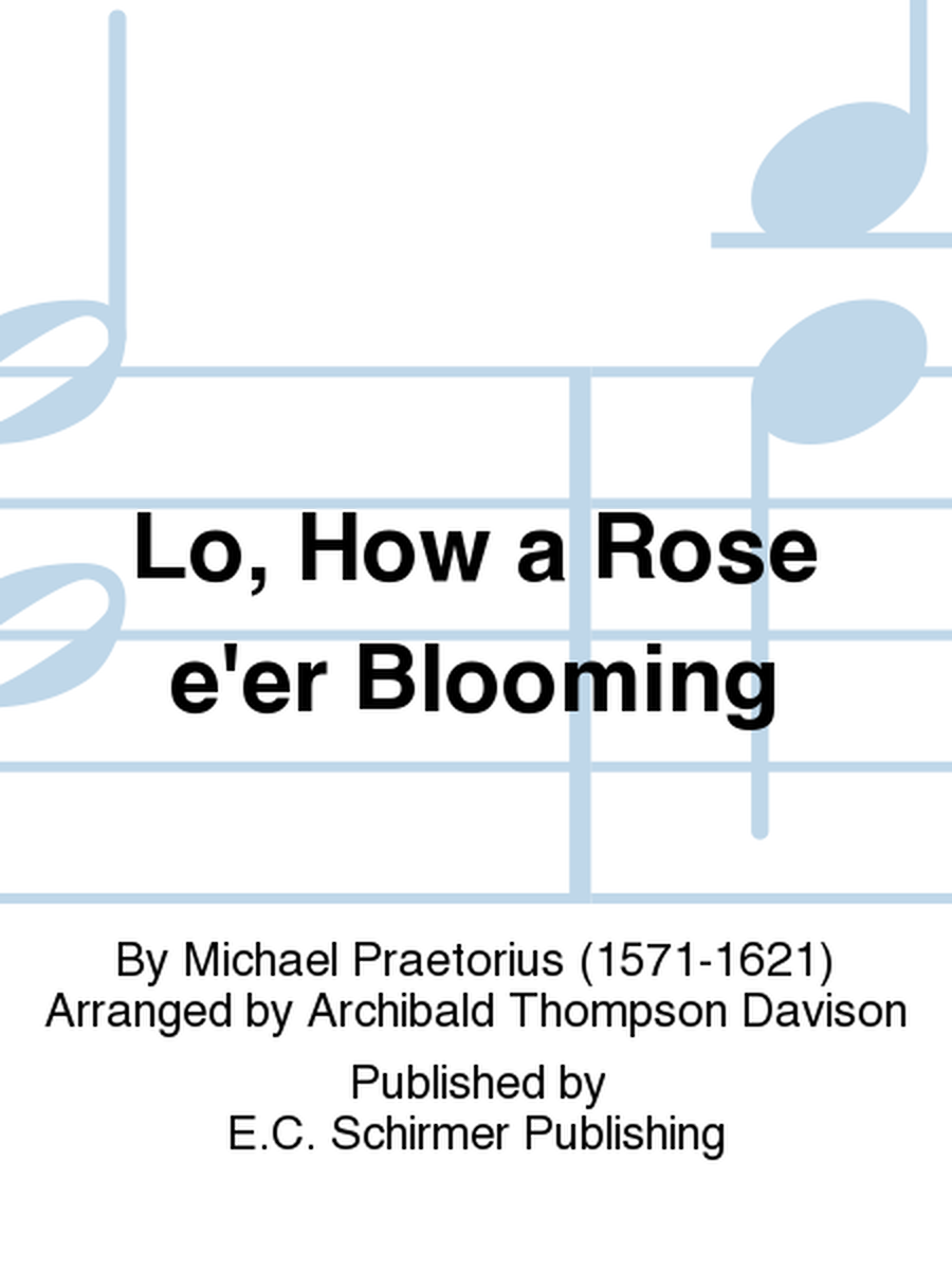 Lo, How a Rose e'er Blooming