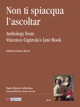 Book cover for Non ti spiacqua l’ascoltar. Anthology from Vincenzo Capirola’s Lute Book (1517)