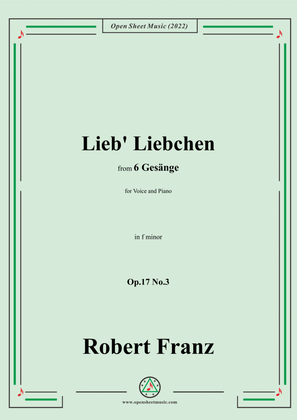 Book cover for Franz-Lieb' Liebchen,in f minor,Op.17 No.3,from 6 Gesange