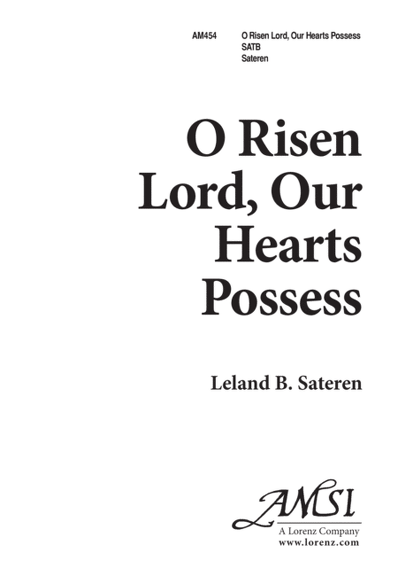 O Risen Lord, Our Hearts Possess
