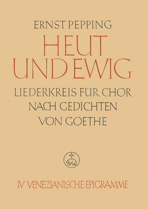 Heut und ewig. Liederkreis nach Gedichten von Johann Wolfgang von Goethe, Heft 4: Venezianische Epigramme