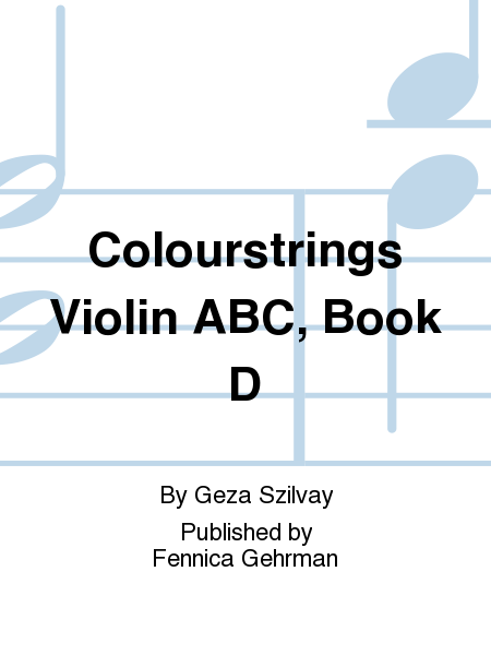 Colourstrings Violin ABC, Book D