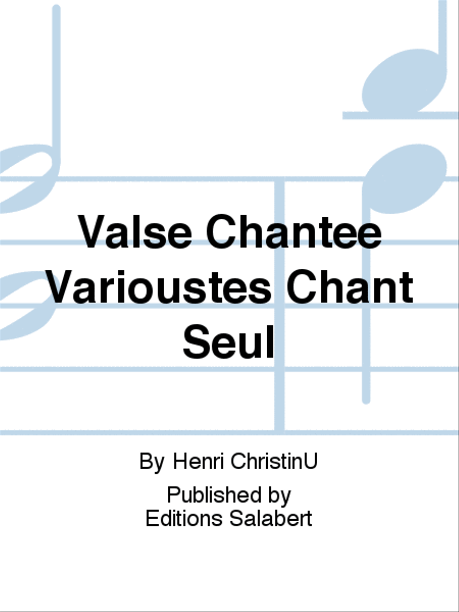 Valse Chantee Varioustes Chant Seul Voice Solo scores gallery preview page 1
