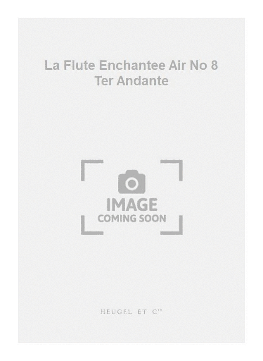La Flute Enchantee Air No 8 Ter Andante