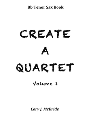Create A Quartet, Volume 1, Bb Tenor Sax