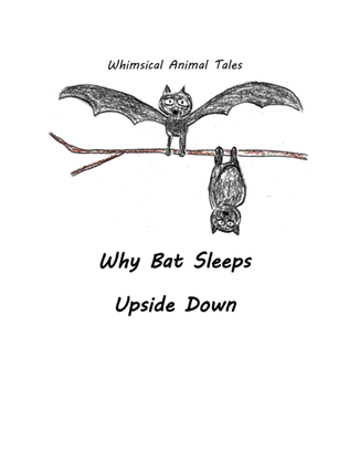 Why Bat Sleeps Hanging Upside Down