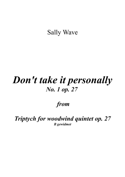 woodwind quintet - 1st part from Triptych - Don't take it personally op. 27 No. 1