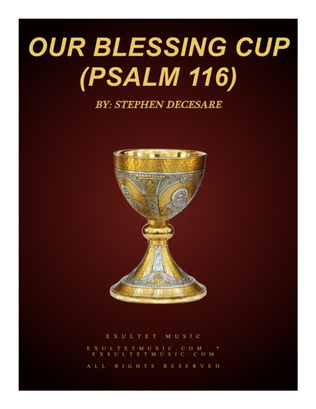 Our Blessing Cup (Psalm 116) (SATB - Alternate Version)