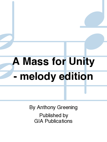 A Mass for Unity - melody edition