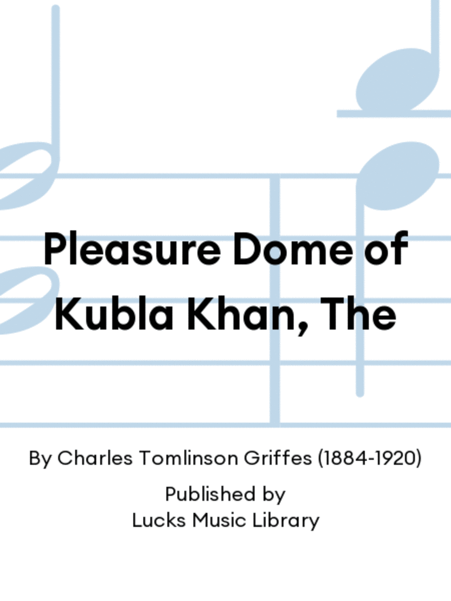 Pleasure Dome of Kubla Khan, The