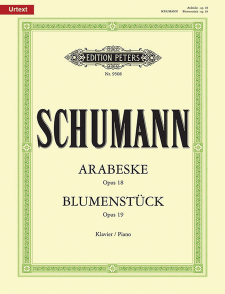 Arabesque Op. 18 & Blumenstuck Op. 19