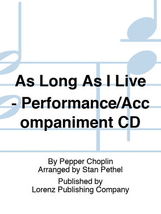 As Long As I Live - Performance/Accompaniment CD