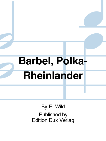 Barbel, Polka-Rheinlander