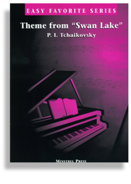 Peter Ilyich Tchaikovsky : Theme from Swan Lake * Easy Favorite
