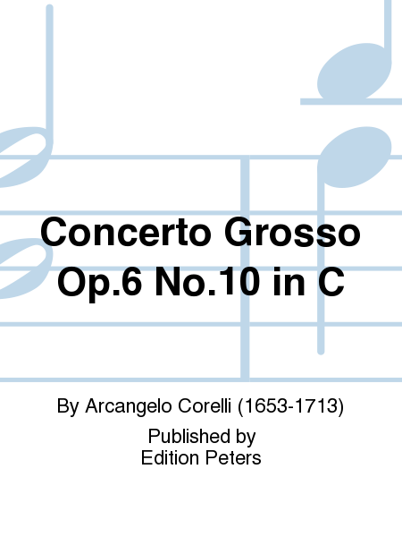 Concerto Grosso Op. 6 No. 10 in C