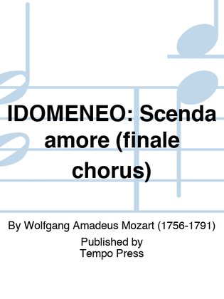 IDOMENEO: Scenda amore (finale chorus)