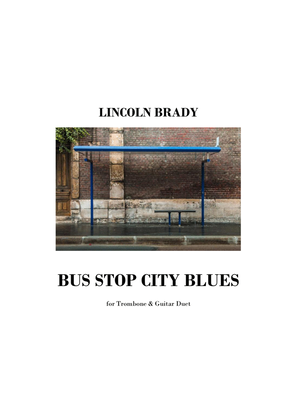 BUS STOP CITY BLUES - Trombone & Guitar